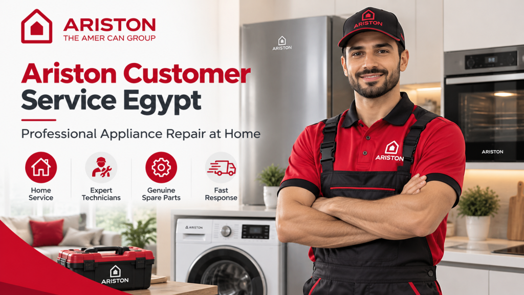 Ariston Customer Service Egypt | Professional Appliance Repair at Home