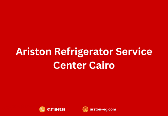 Ariston Refrigerator Service Center Cairo