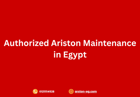  Authorized Ariston Maintenance in Egypt | Original Spare Parts & Warranty